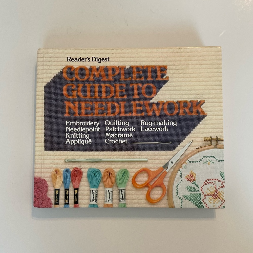 Reader’s Digest Complete Guide to Needlework Hardcover 1979